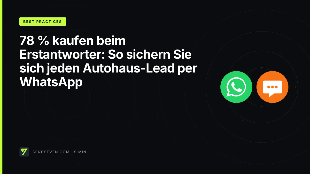 78 % kaufen beim Erstantworter: So sichern Sie sich jeden Autohaus-Lead per WhatsApp