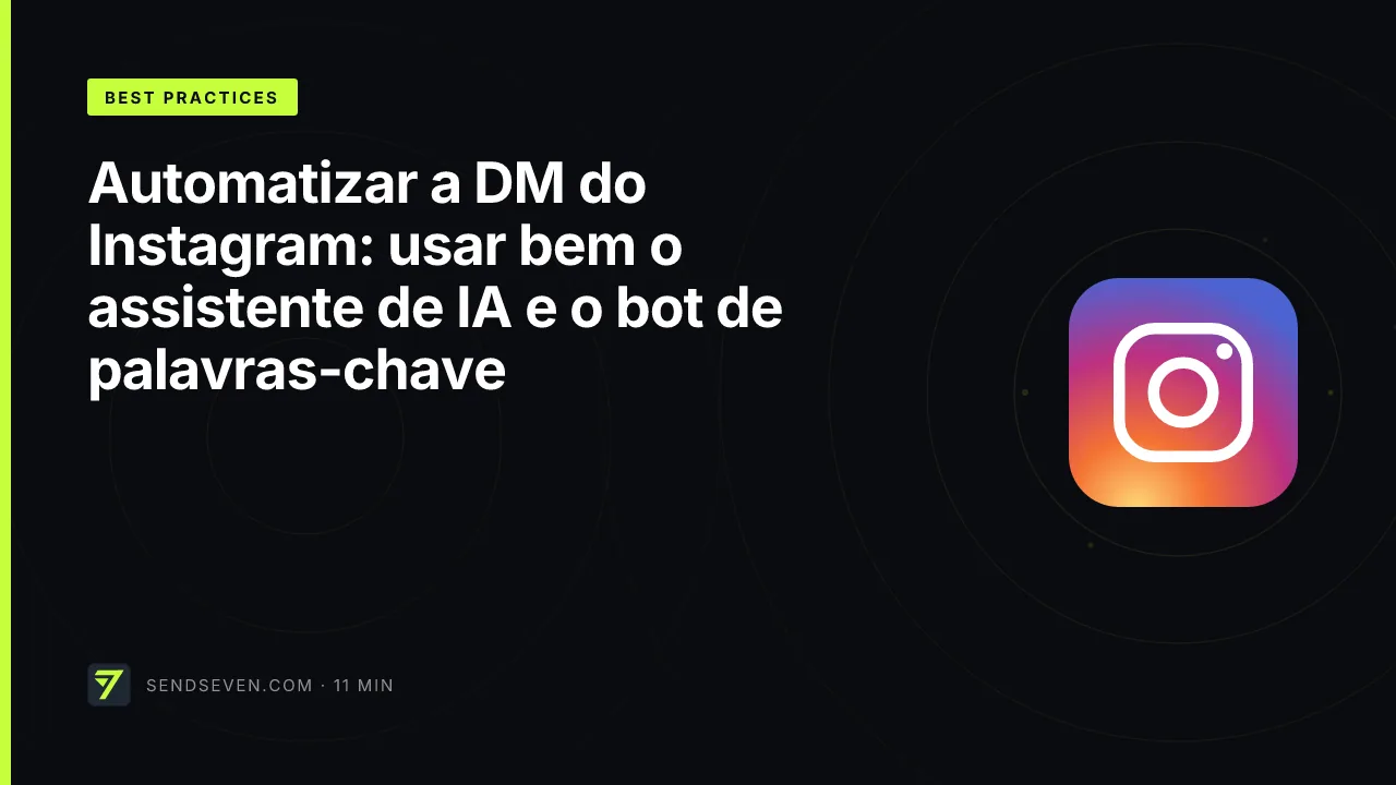 Automatizar a DM do Instagram: usar bem o assistente de IA e o bot de palavras-chave
