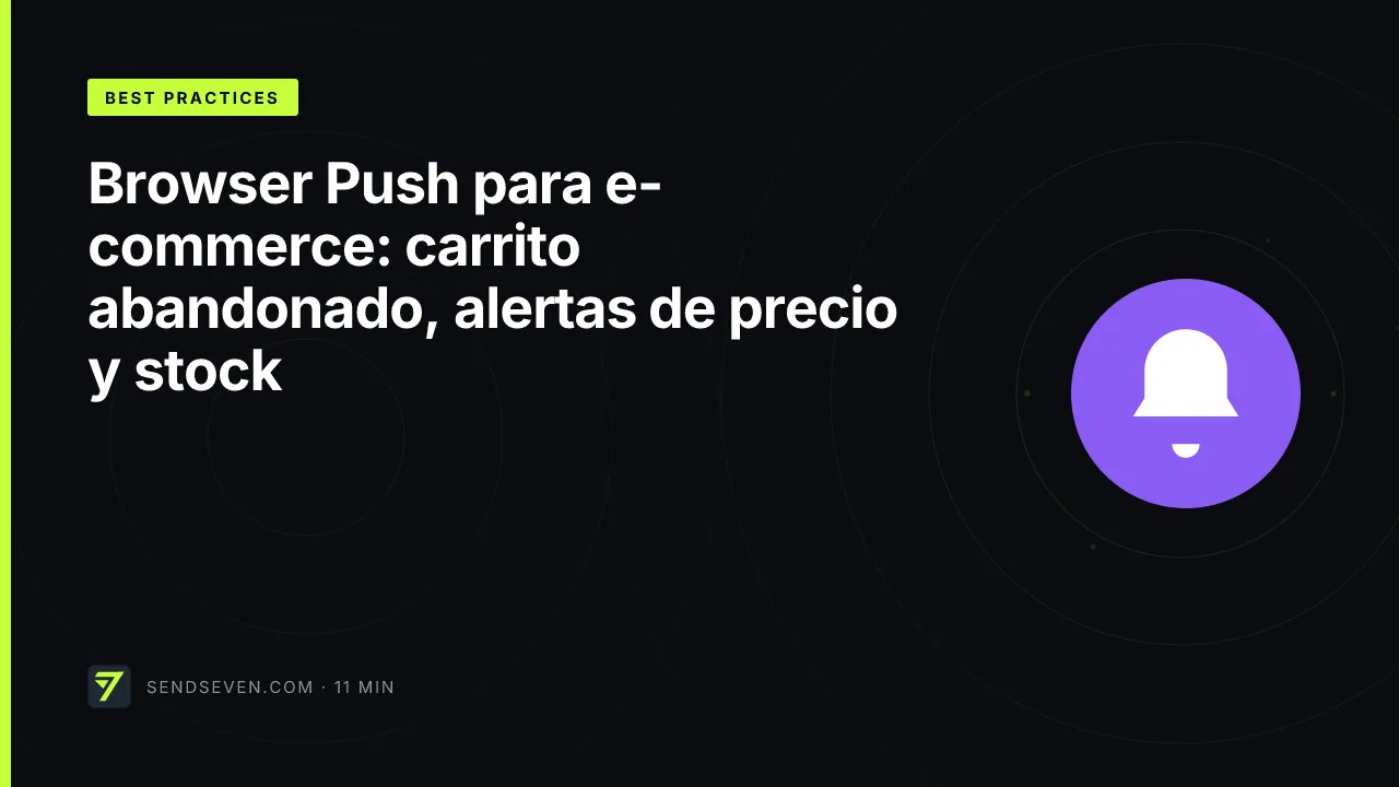 Browser Push para e-commerce: carrito abandonado, alertas de precio y stock