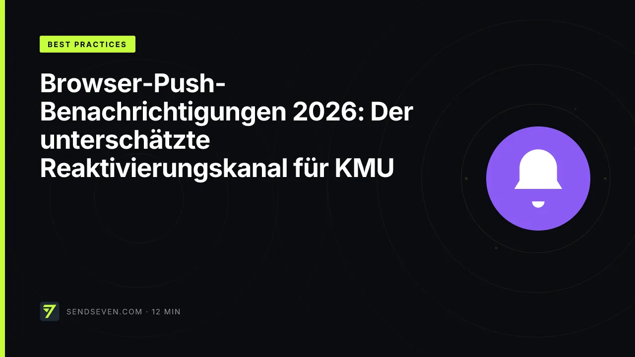 Browser-Push-Benachrichtigungen 2026: Der unterschätzte Reaktivierungskanal für KMU