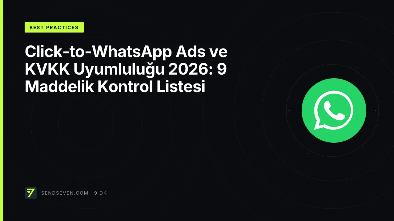 Click-to-WhatsApp Ads ve KVKK Uyumluluğu 2026: 9 Maddelik Kontrol Listesi