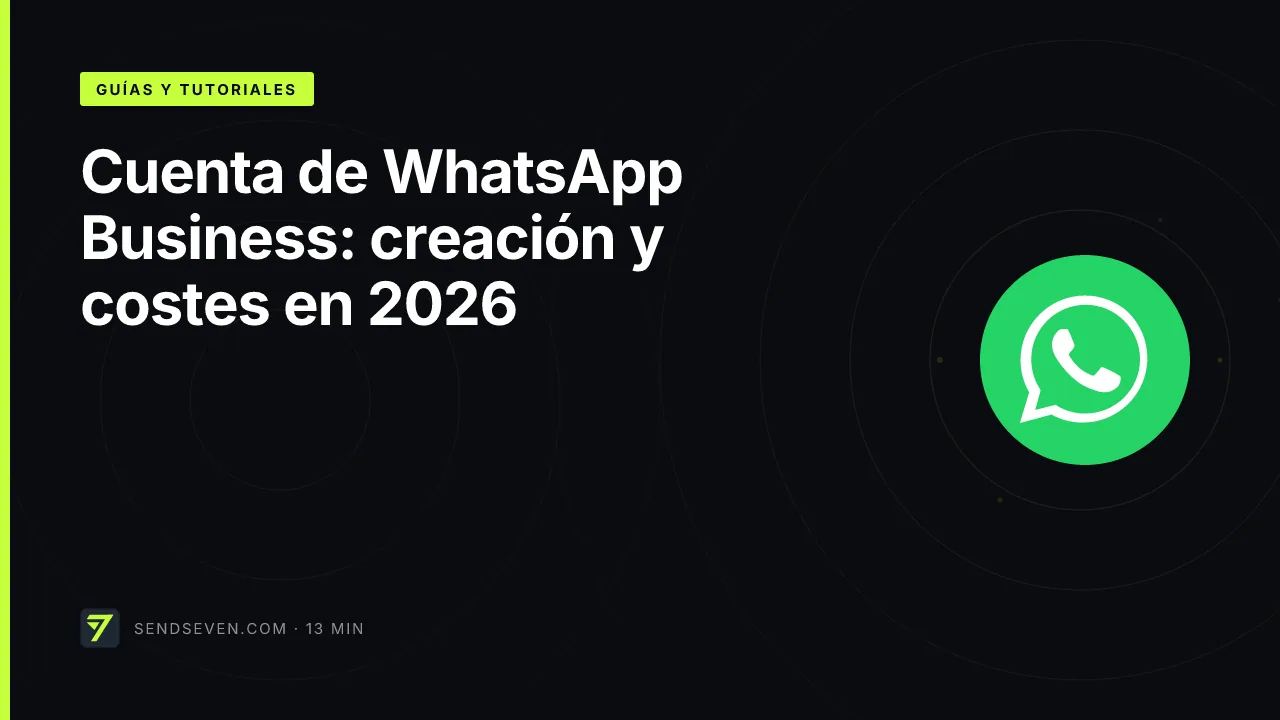 Cuenta de WhatsApp Business: creación y costes en 2026
