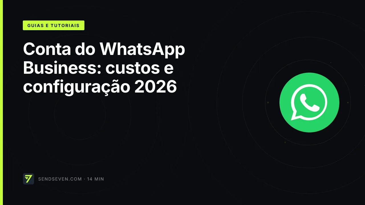 Conta do WhatsApp Business: custos e configuração 2026