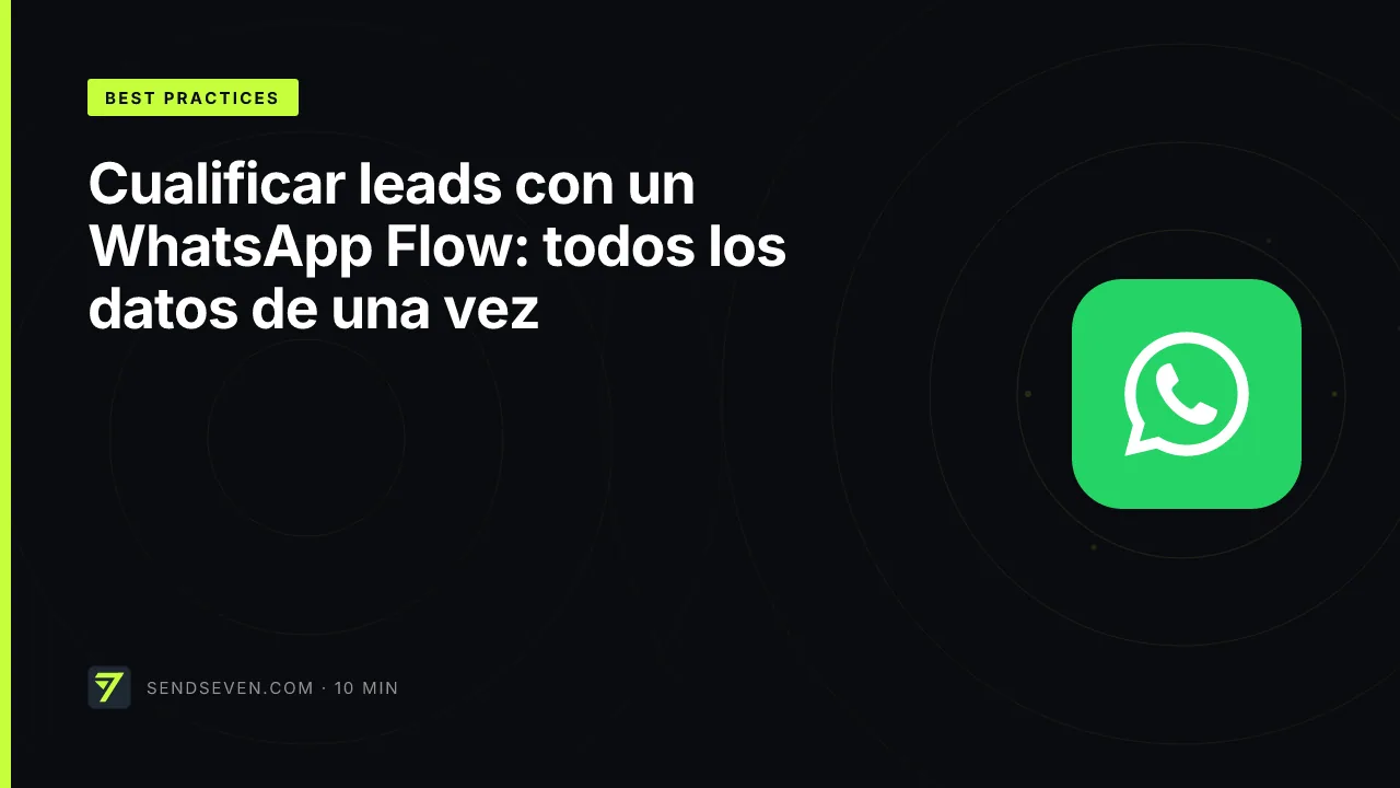 Cualificar leads con un WhatsApp Flow: todos los datos de una vez