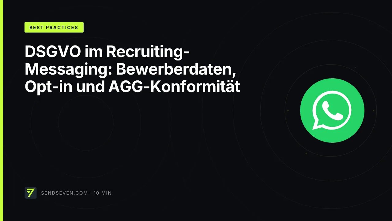 DSGVO im Recruiting-Messaging: Bewerberdaten, Opt-in und AGG-Konformität