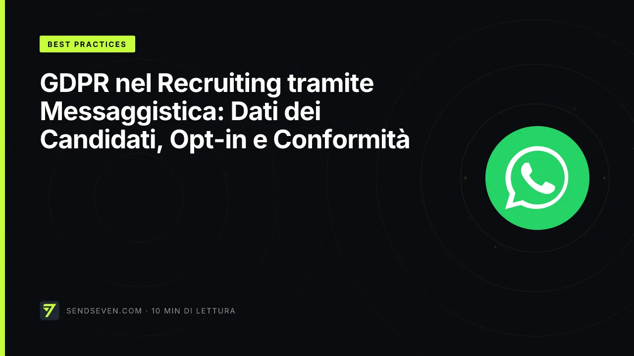 GDPR nel Recruiting tramite Messaggistica: Dati dei Candidati, Opt-in e Conformità