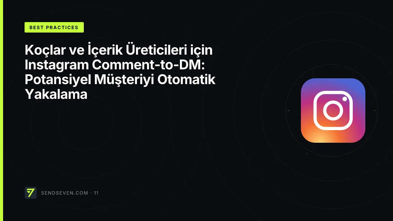 Koçlar ve İçerik Üreticileri için Instagram Comment-to-DM: Potansiyel Müşteriyi Otomatik Yakalama