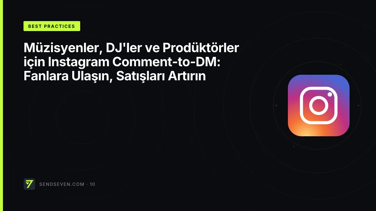 Müzisyenler, DJ'ler ve Prodüktörler için Instagram Comment-to-DM: Fanlara Ulaşın, Satışları Artırın