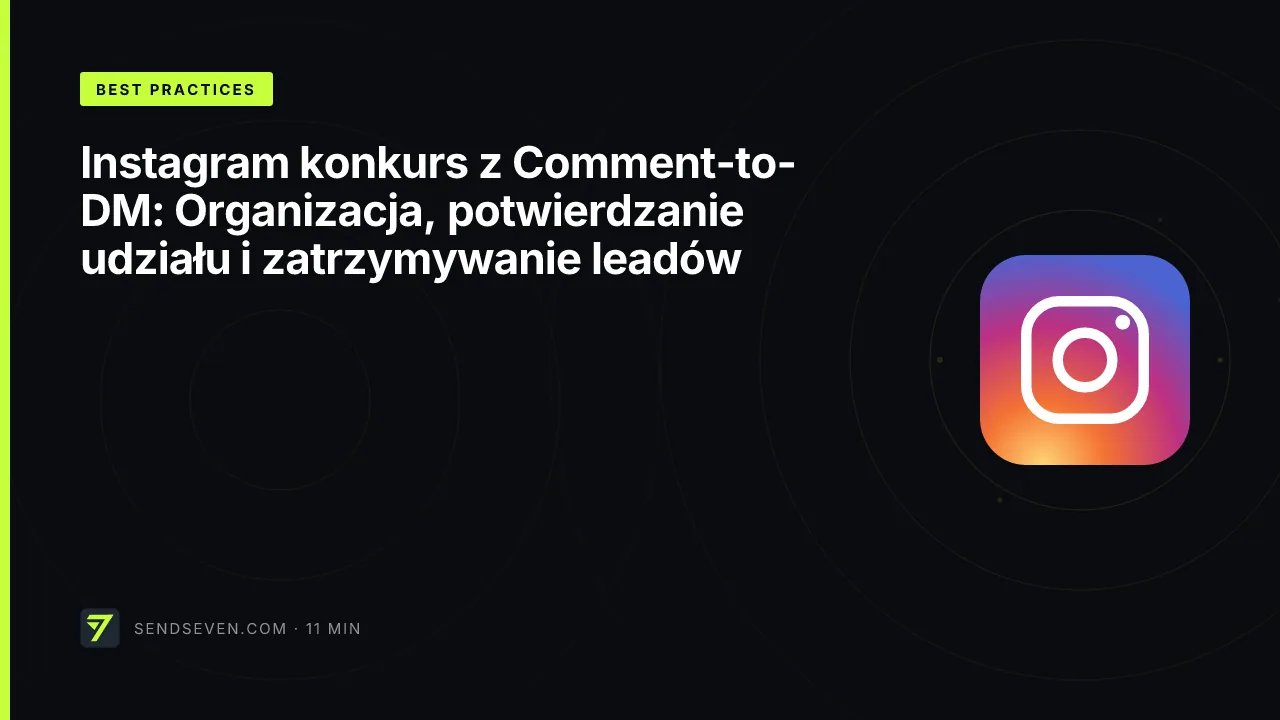 Instagram konkurs z Comment-to-DM: Organizacja, potwierdzanie udziału i zatrzymywanie leadów