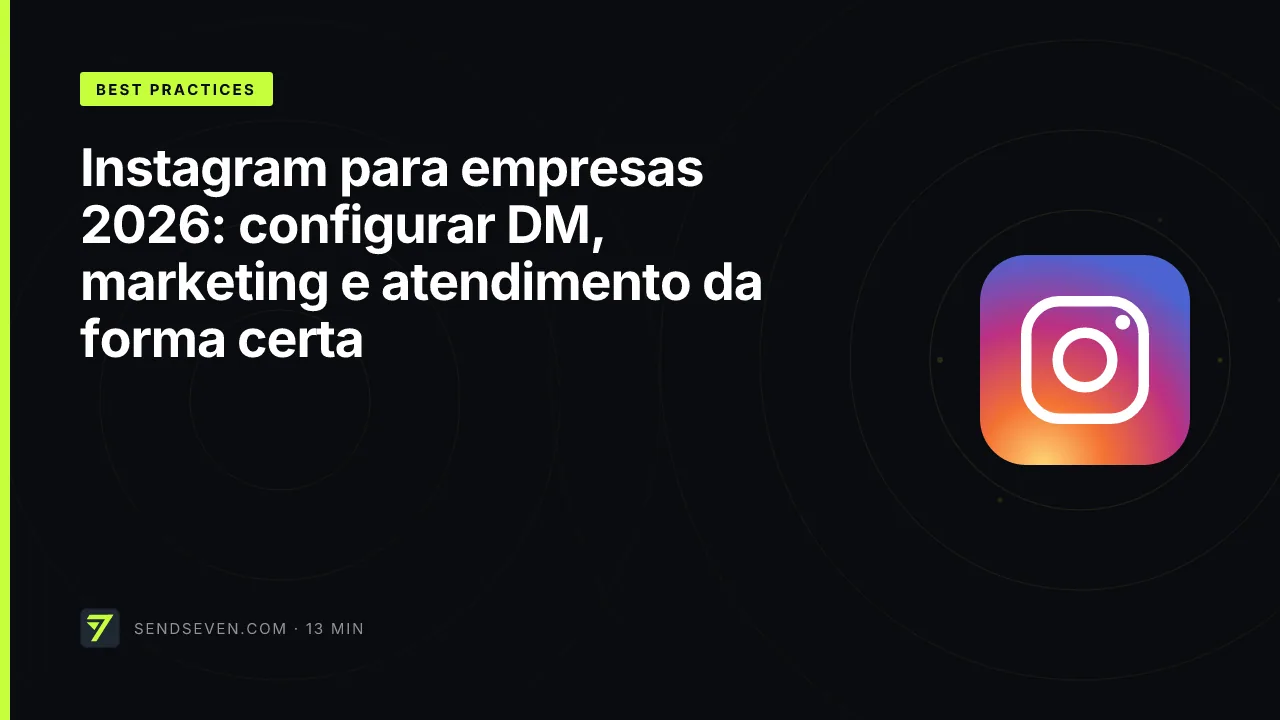 Instagram para empresas 2026: configurar DM, marketing e atendimento da forma certa