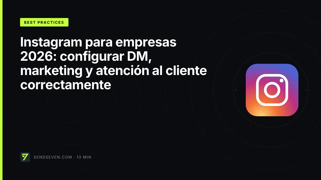 Instagram para empresas 2026: configurar DM, marketing y atención al cliente correctamente