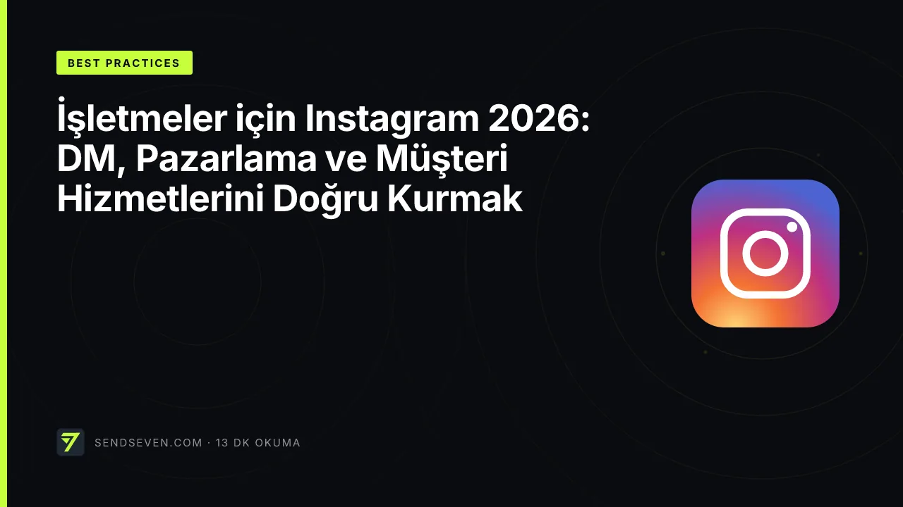 İşletmeler için Instagram 2026: DM, Pazarlama ve Müşteri Hizmetlerini Doğru Kurmak