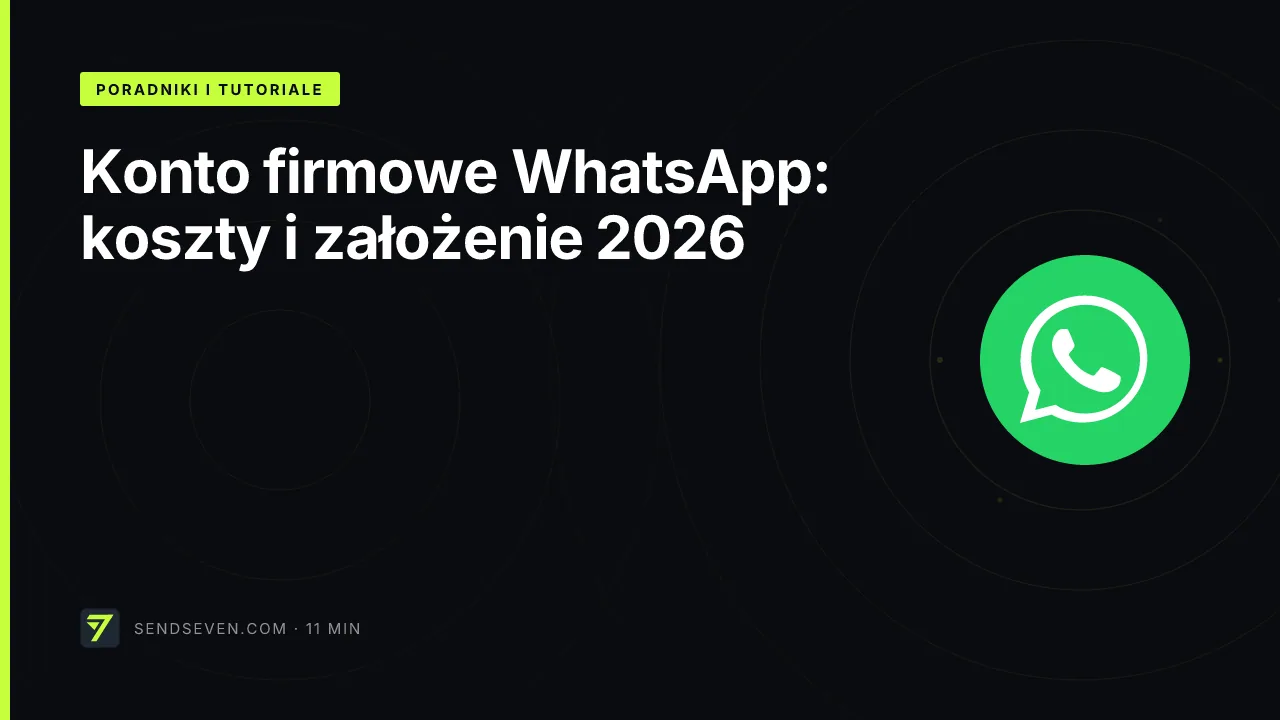 Konto firmowe WhatsApp: koszty i założenie 2026