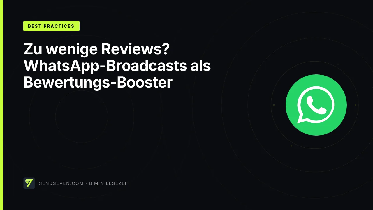 Zu wenige Reviews? WhatsApp-Broadcasts als Bewertungs-Booster