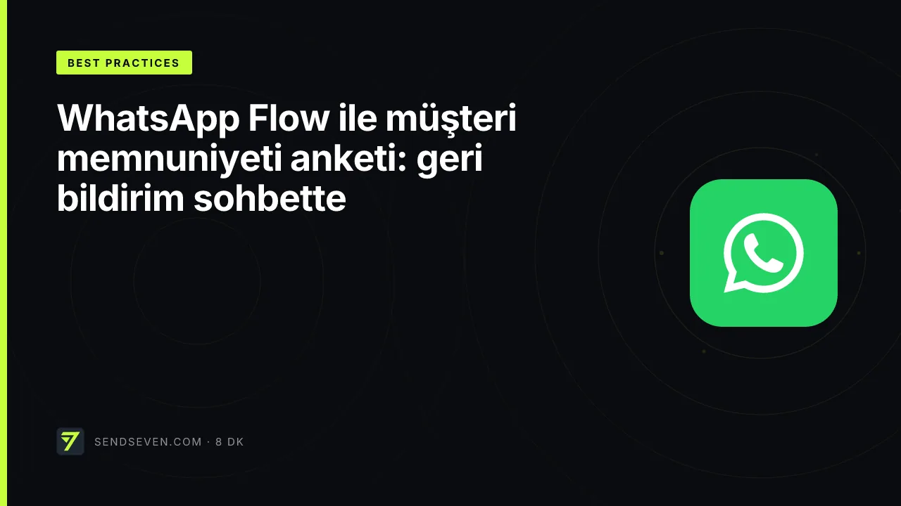WhatsApp Flow ile müşteri memnuniyeti anketi: geri bildirim sohbette