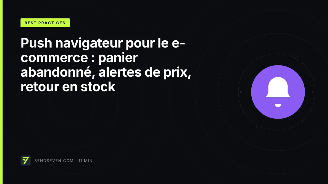 Push navigateur pour le e-commerce : panier abandonné, alertes de prix, retour en stock
