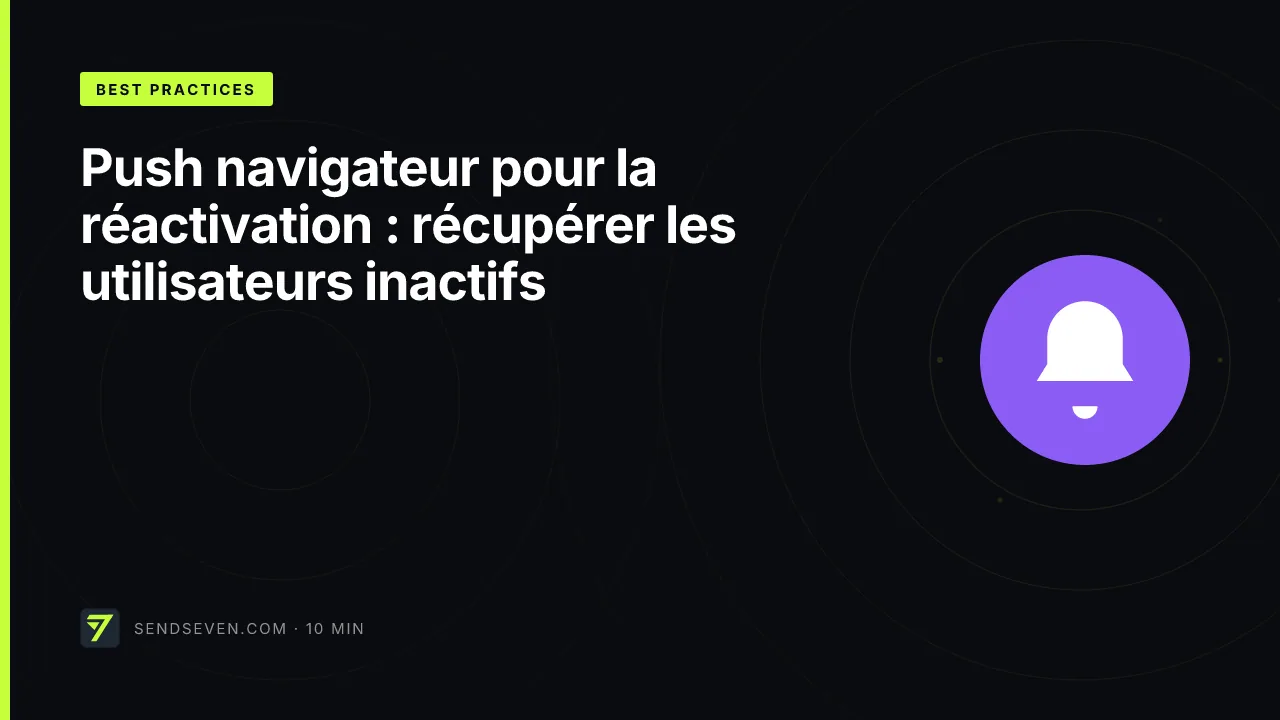 Push navigateur pour la réactivation : récupérer les utilisateurs inactifs