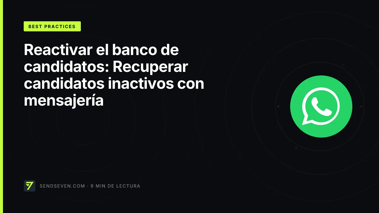 Reactivar el banco de candidatos: Recuperar candidatos inactivos con mensajería