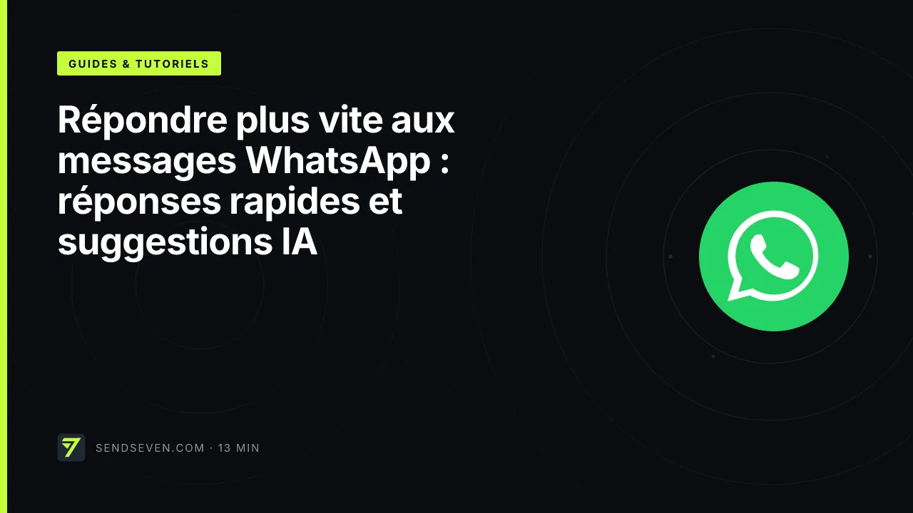 Répondre plus vite aux messages WhatsApp : réponses rapides et suggestions IA