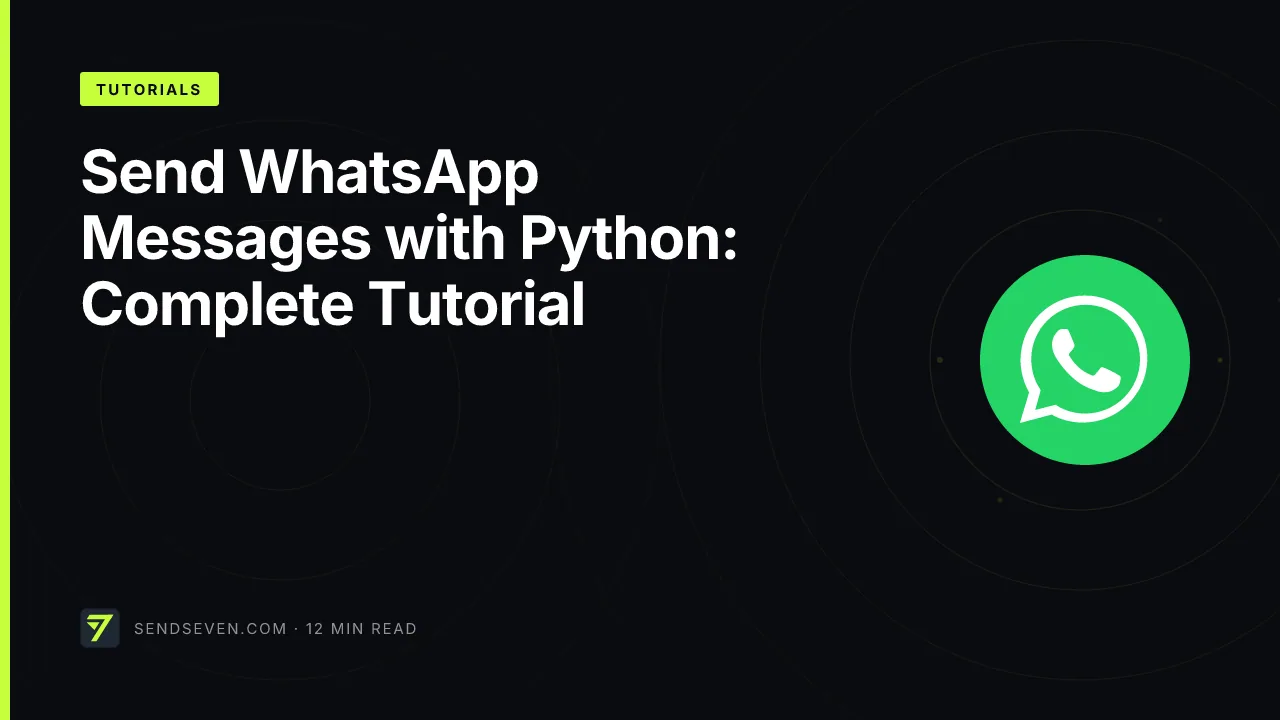 Send WhatsApp Messages with Python: Complete Tutorial