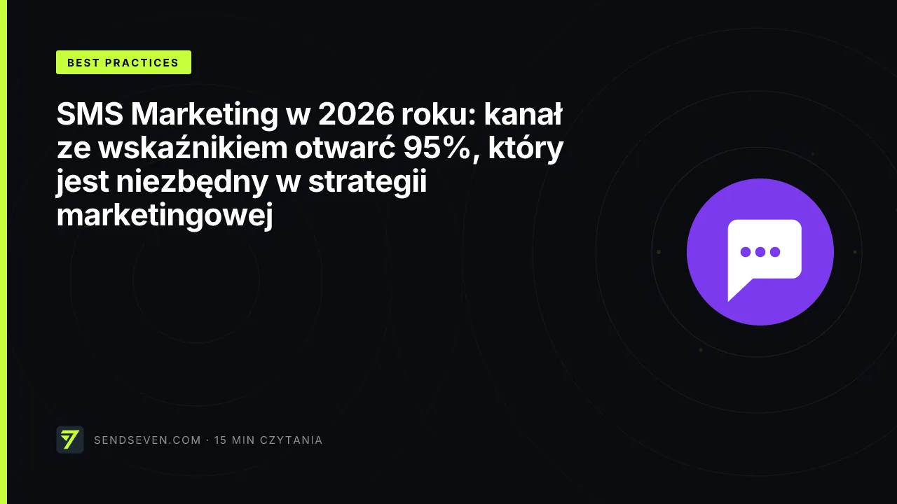 SMS Marketing w 2026 roku: kanał ze wskaźnikiem otwarć 95%, który jest niezbędny w strategii marketingowej