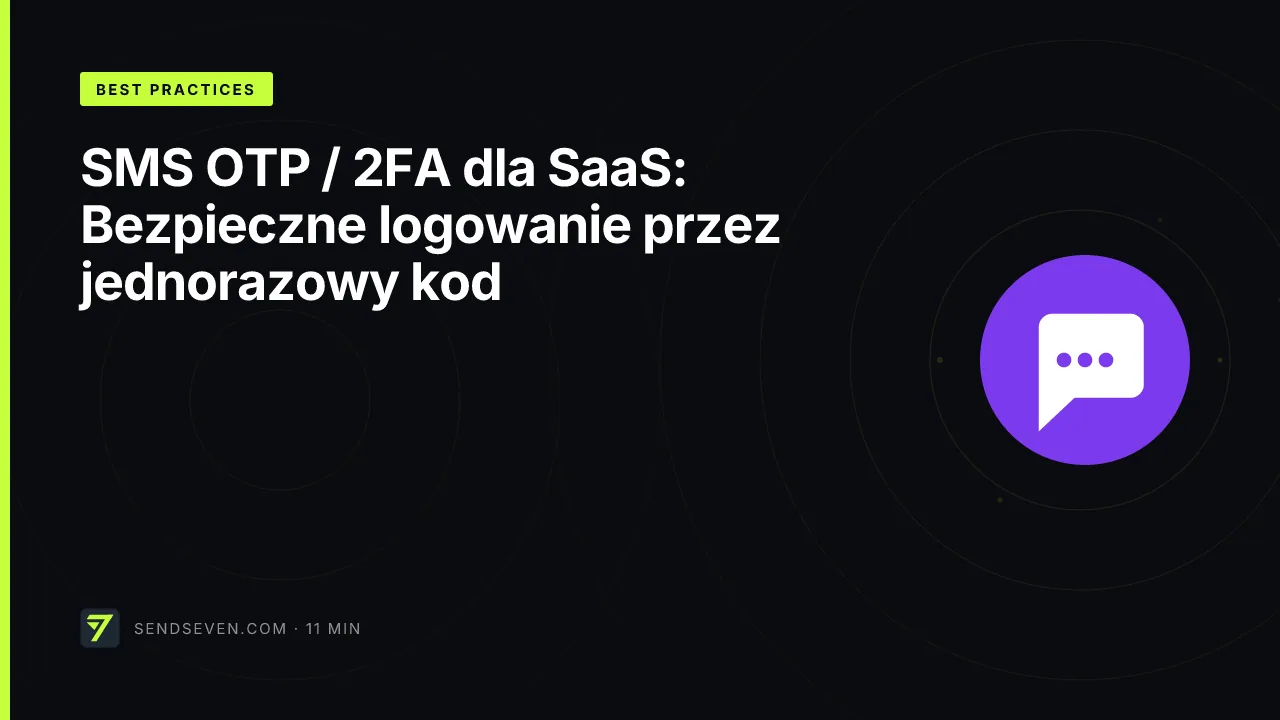 SMS OTP / 2FA dla SaaS: Bezpieczne logowanie przez jednorazowy kod