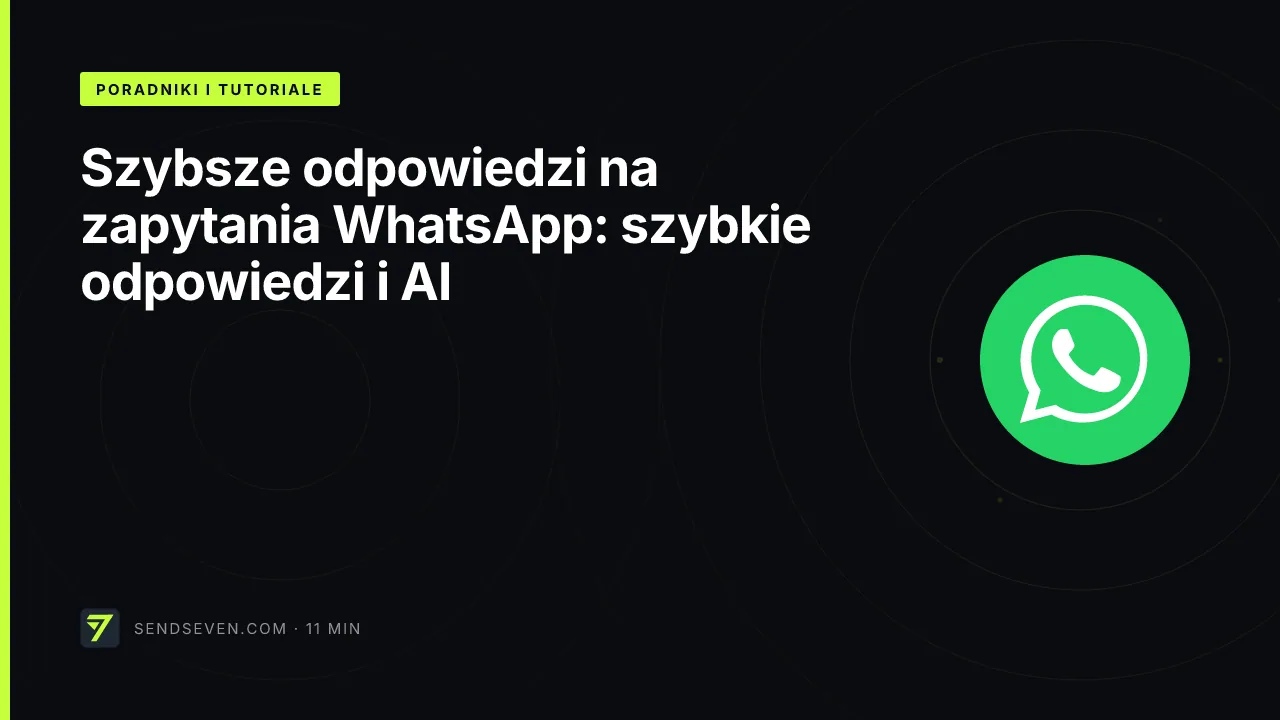 Szybsze odpowiedzi na zapytania WhatsApp: szybkie odpowiedzi i AI