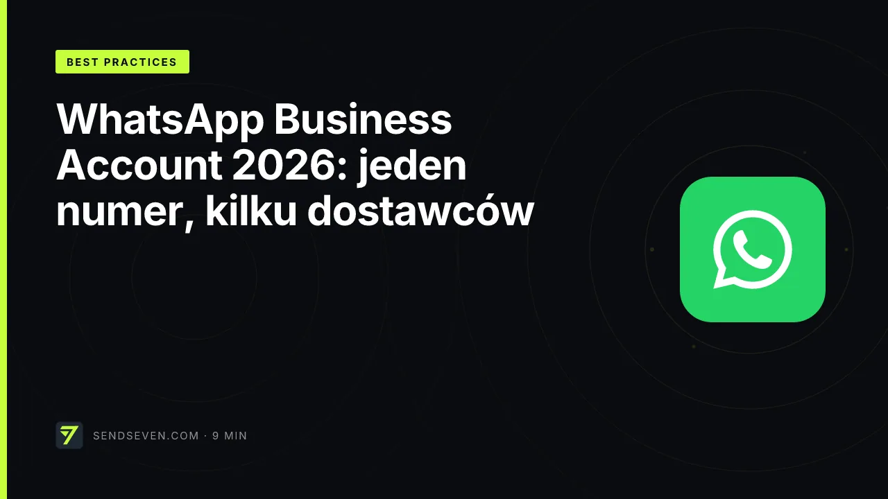 WhatsApp Business Account 2026: jeden numer, kilku dostawców