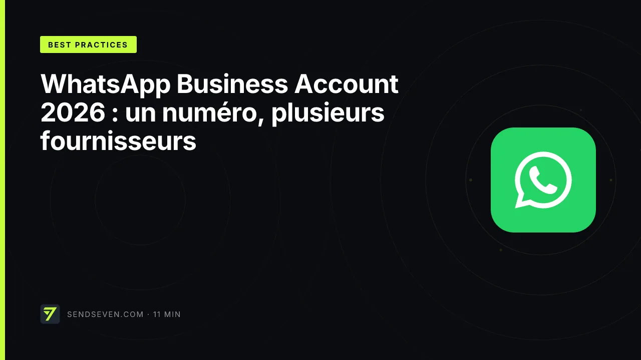 WhatsApp Business Account 2026 : un numéro, plusieurs fournisseurs