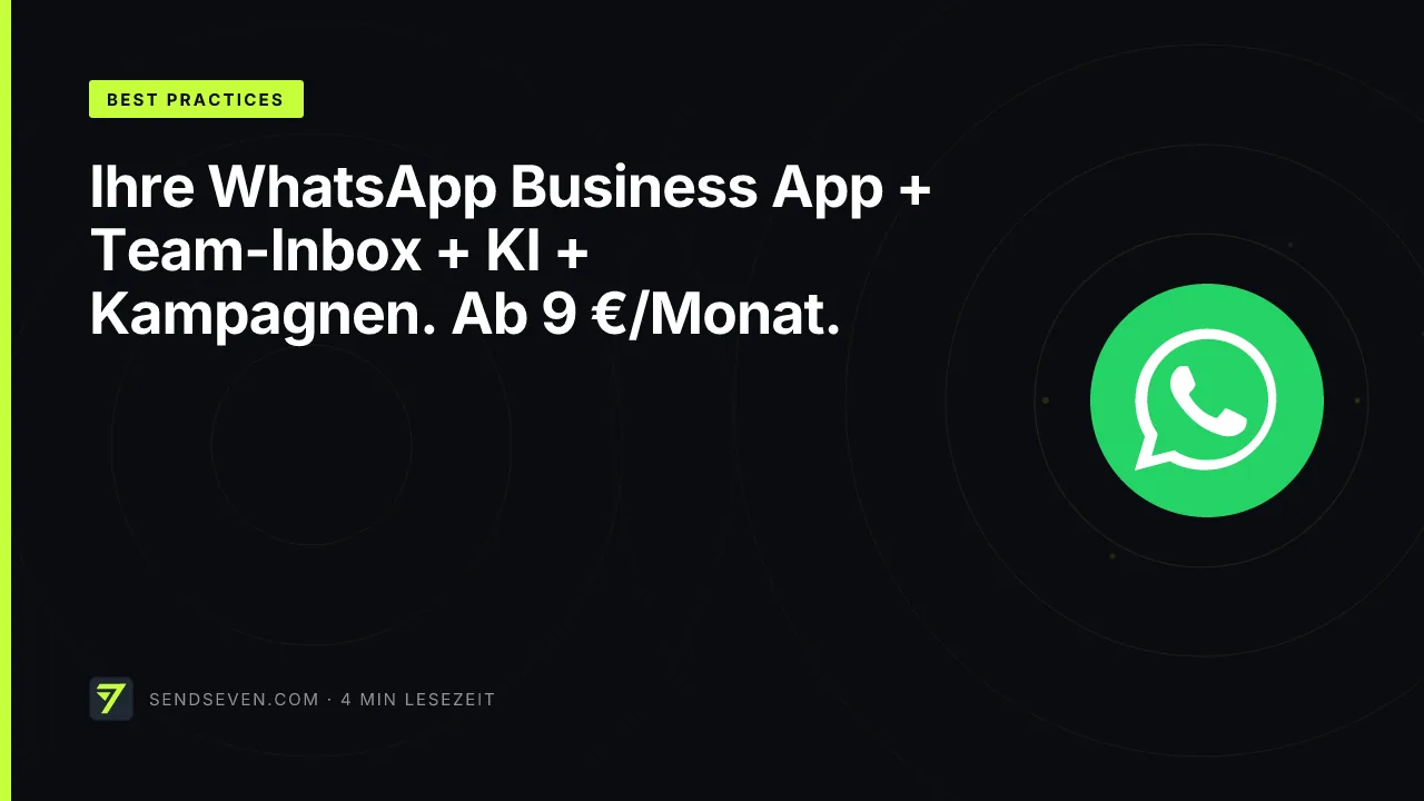 Ihre WhatsApp Business App + Team-Inbox + KI + Kampagnen. Ab 79 €/Monat.