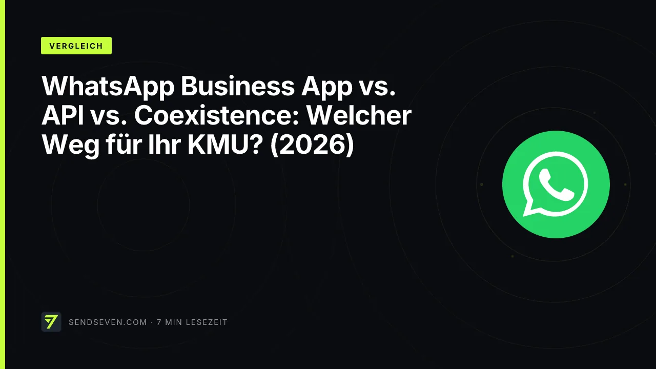WhatsApp Business App vs. API vs. Coexistence: Welcher Weg für Ihr KMU? (2026)