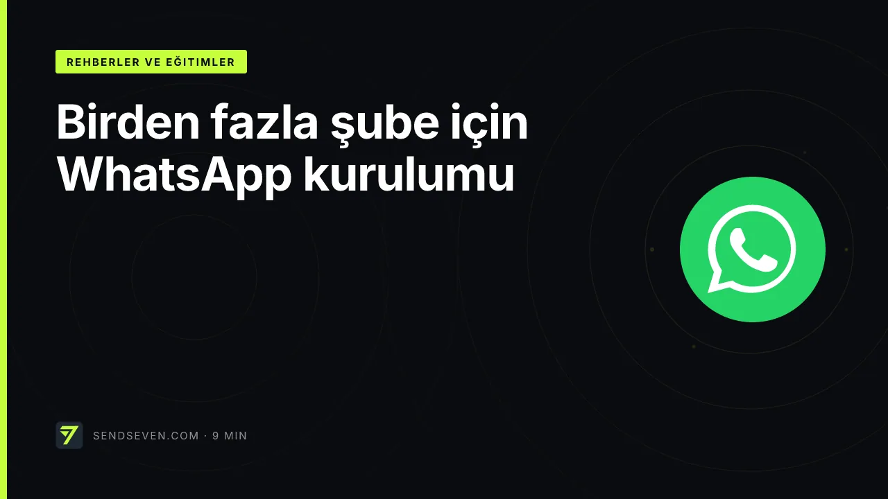 Birden fazla şube için WhatsApp kurulumu