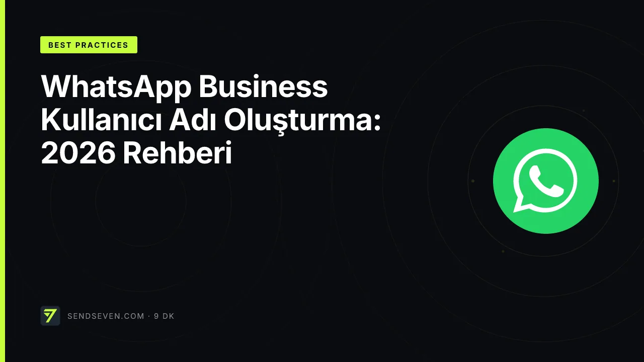 WhatsApp Business Kullanıcı Adı Oluşturma: 2026 Rehberi