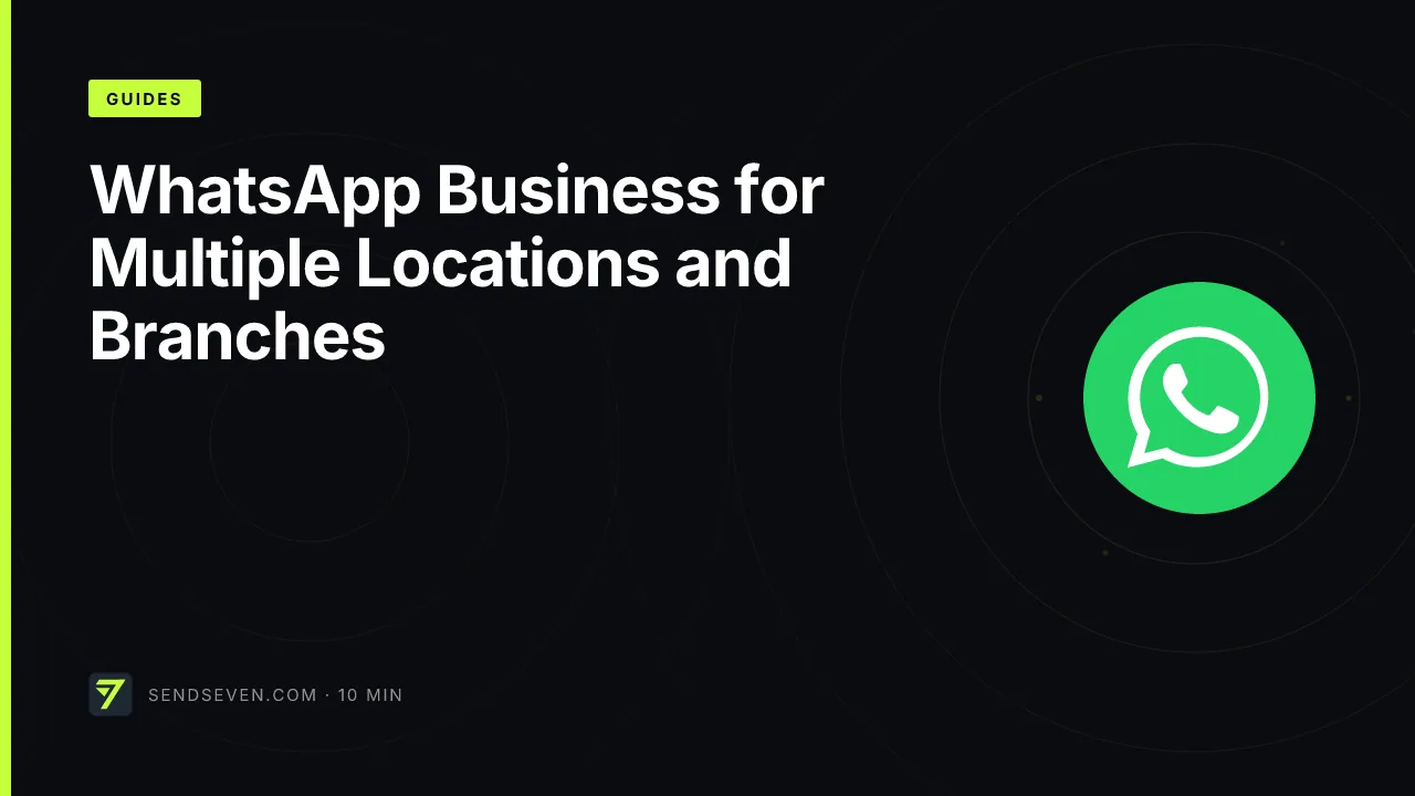 WhatsApp Business for Multiple Locations and Branches