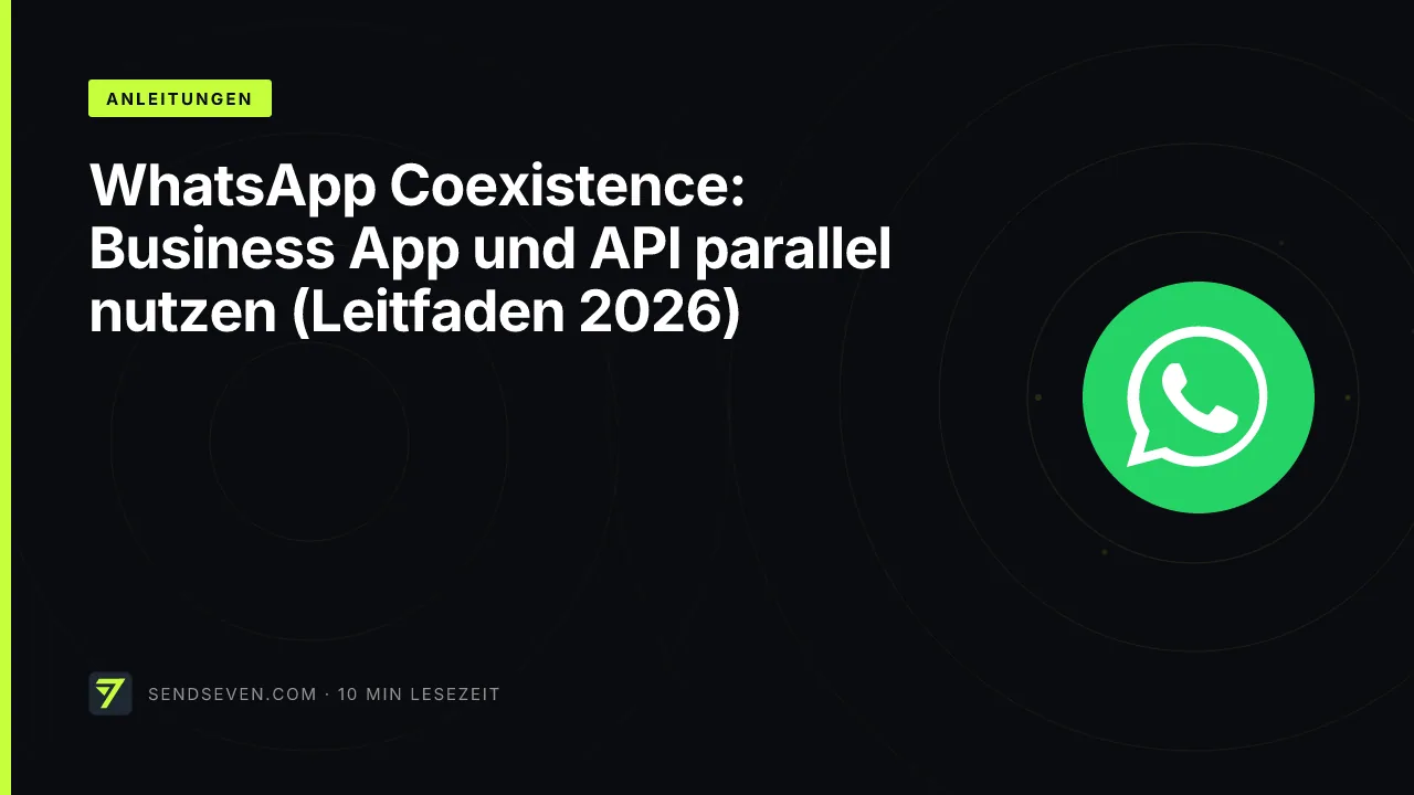 WhatsApp Coexistence: Business App und API parallel nutzen (Leitfaden 2026)