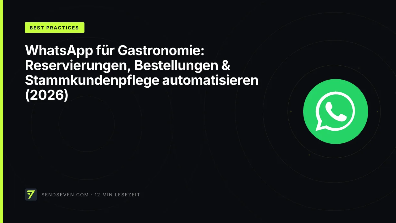 WhatsApp für Gastronomie: Reservierungen, Bestellungen & Stammkundenpflege automatisieren (2026)