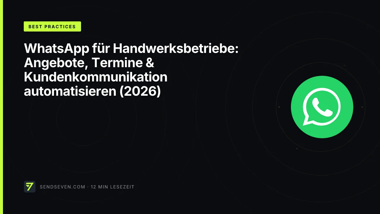 WhatsApp für Handwerksbetriebe: Angebote, Termine & Kundenkommunikation automatisieren (2026)