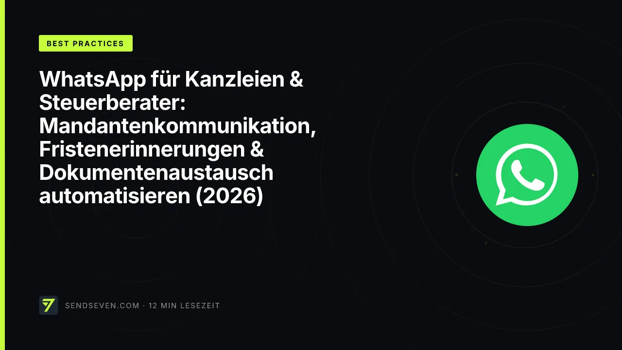 WhatsApp für Kanzleien & Steuerberater: Mandantenkommunikation, Fristenerinnerungen & Dokumentenaustausch automatisieren (2026)