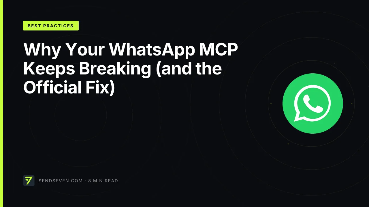 Why Your WhatsApp MCP Keeps Breaking (and the Official Fix)