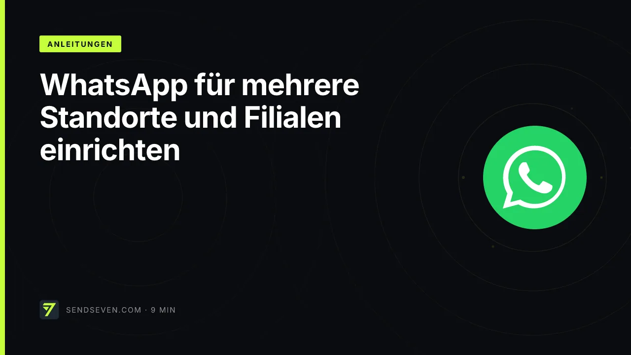 WhatsApp für mehrere Standorte und Filialen einrichten