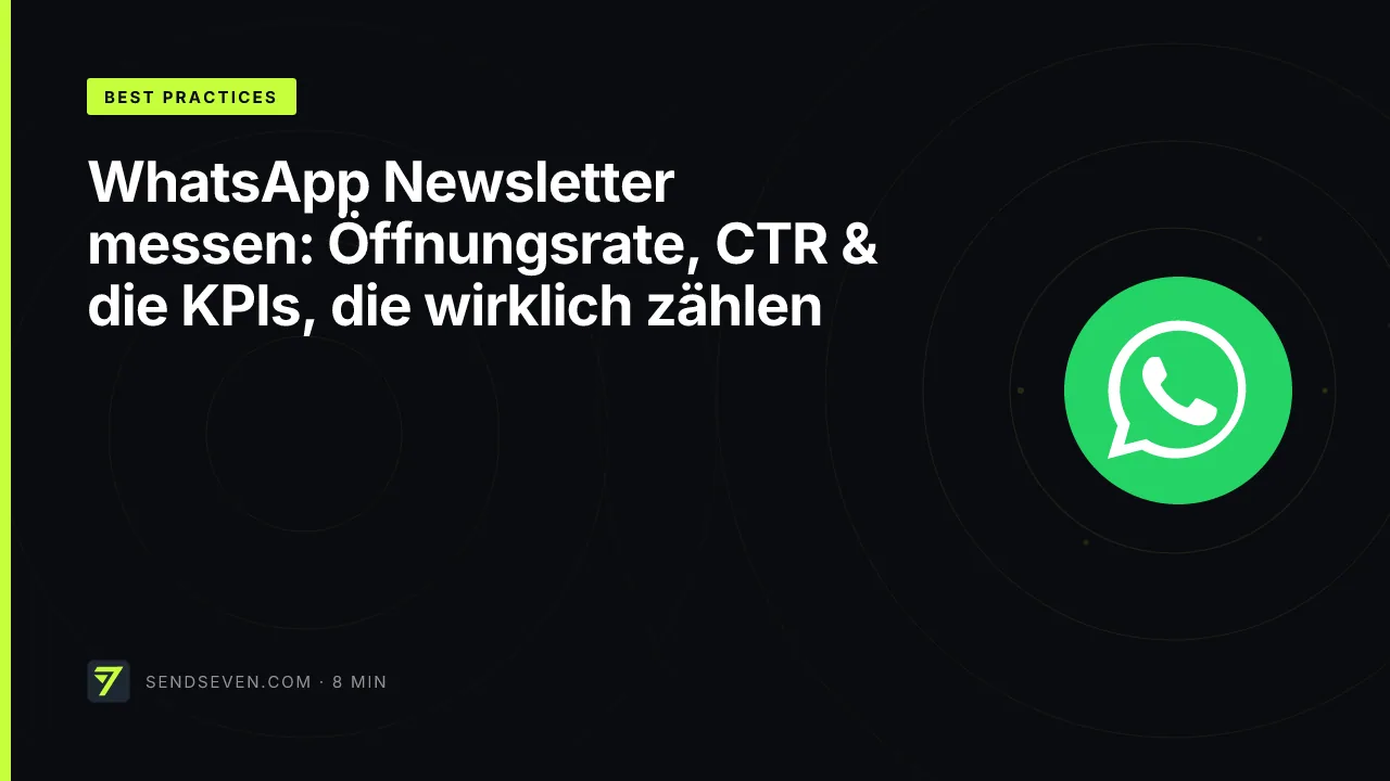 WhatsApp Newsletter messen: Öffnungsrate, CTR & die KPIs, die wirklich zählen