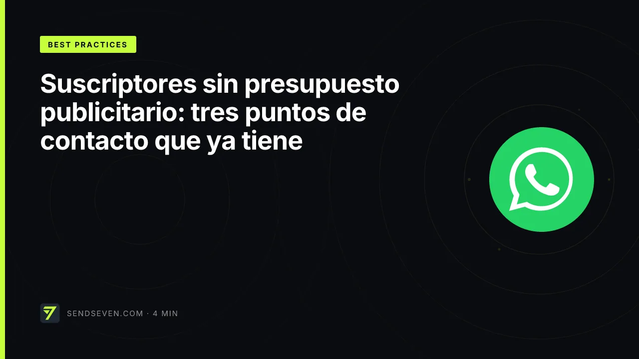 Suscriptores sin presupuesto publicitario: tres puntos de contacto que ya tiene