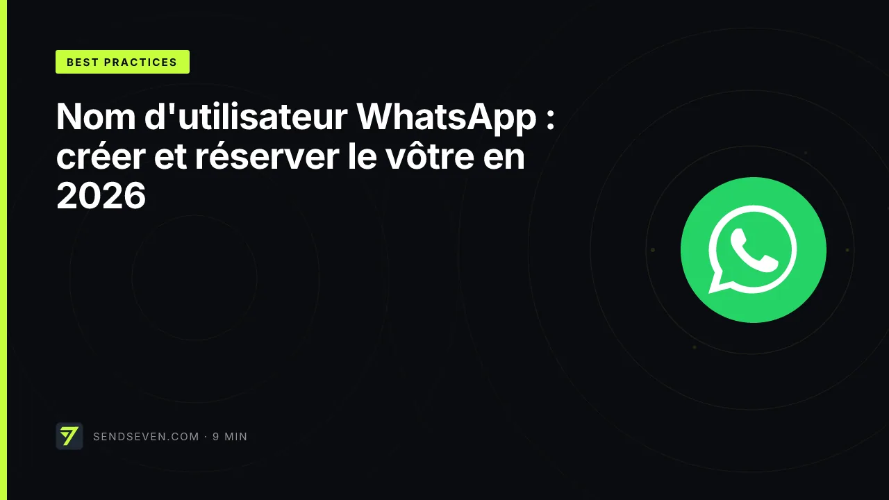 Nom d'utilisateur WhatsApp : créer et réserver le vôtre en 2026