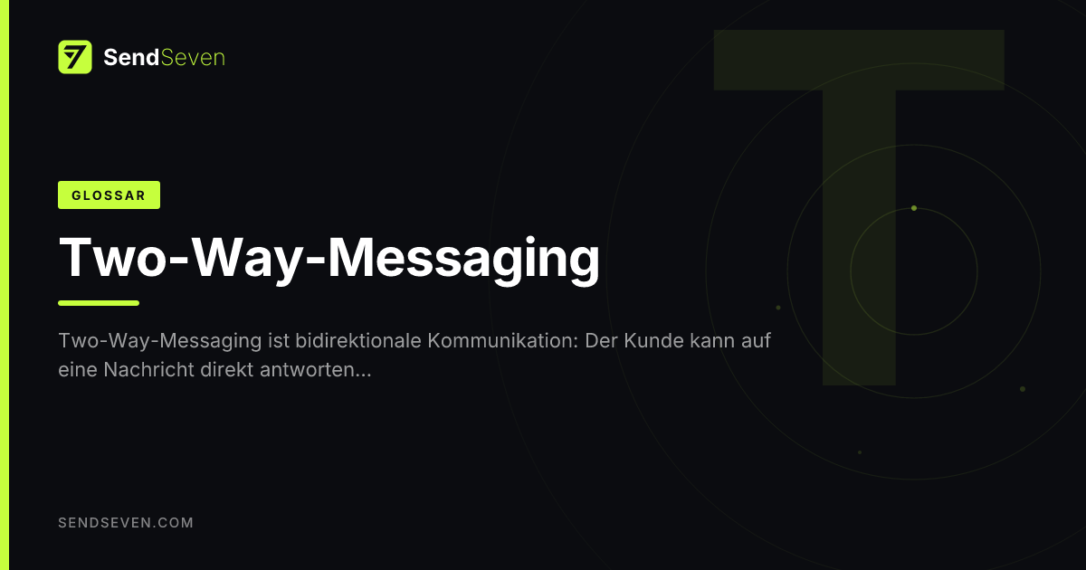 Two-Way-Messaging – Definition & Vorteile | SendSeven Glossar